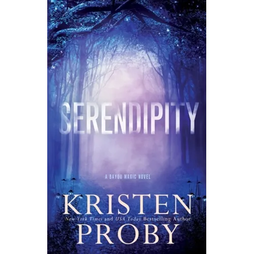 Serendipity: A Bayou Magic Novel - Paperback