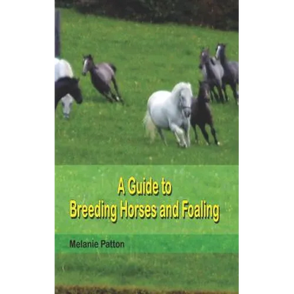 A Guide to Breeding Horses and Foaling - Paperback