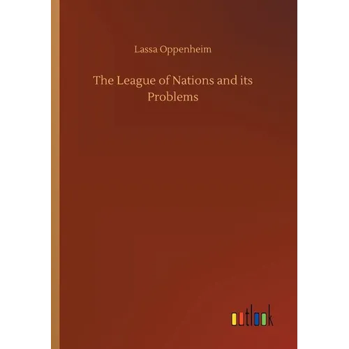 The League of Nations and its Problems - Paperback