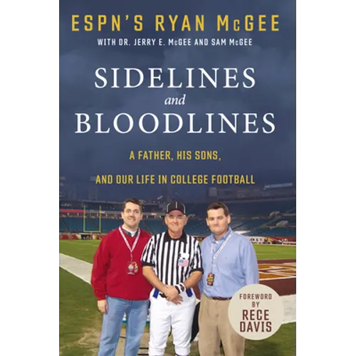 Sidelines and Bloodlines: A Father, His Sons, and Our Life in College Football - Paperback