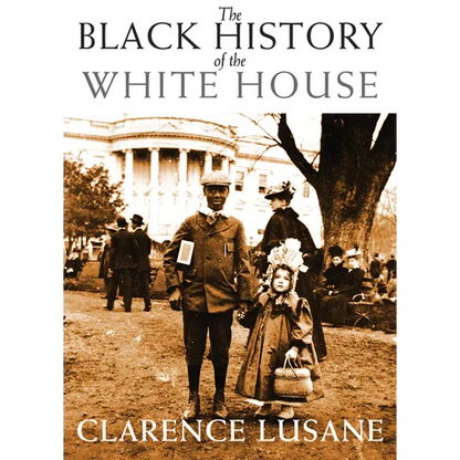 The Black History of the White House - Paperback