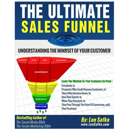 The Ultimate Sales Funnel: Understanding The Mindset of Your Customer - Paperback