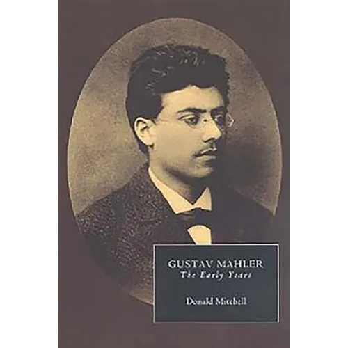 Gustav Mahler: The Early Years - Paperback