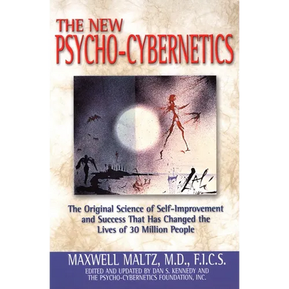 The New Psycho-Cybernetics: The Original Science of Self-Improvement and Success That Has Changed the Lives of 30 Million People - Paperback