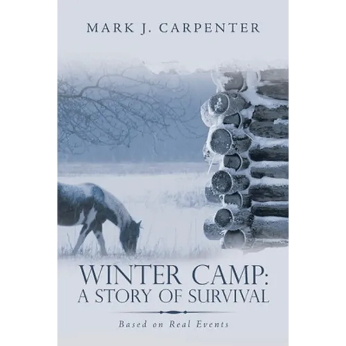 Winter Camp: a Story of Survival: Based on Real Events - Paperback