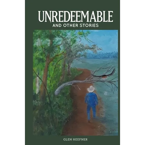 Unredeemable and other stories - Paperback