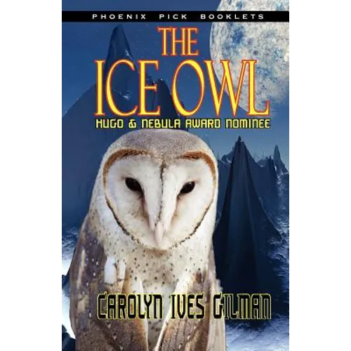 The Ice Owl - Hugo & Nebula Nominated Novella - Paperback