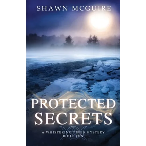 Protected Secrets: A Whispering Pines Mystery, Book Ten - Paperback