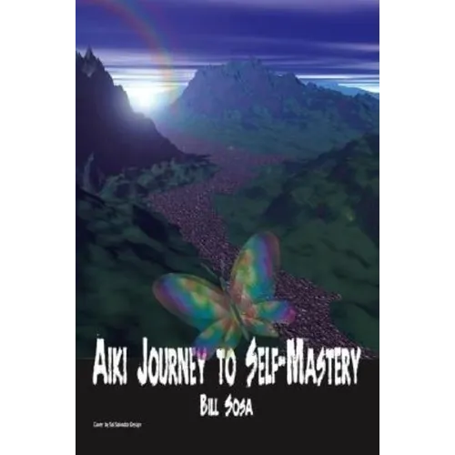 Aiki: Journey to Self-Mastery - Paperback