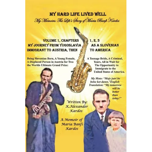 My Hard Life Lived Well: Volume 1 - Paperback