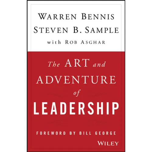 The Art and Adventure of Leadership: Understanding Failure, Resilience and Success - Hardcover