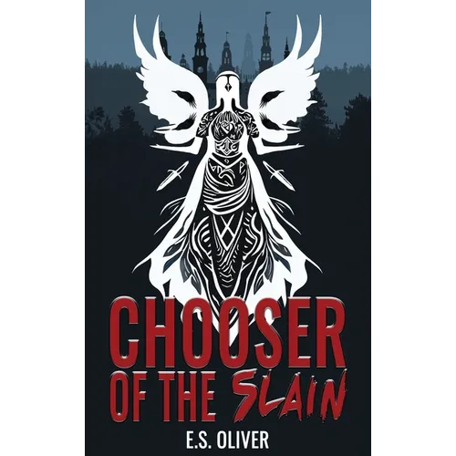 Chooser of the Slain: A Norse Dark Fantasy Thriller - Hardcover