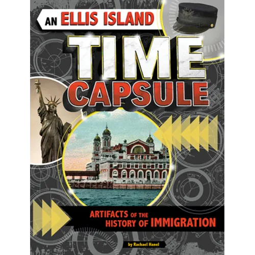 An Ellis Island Time Capsule: Artifacts of the History of Immigration - Paperback