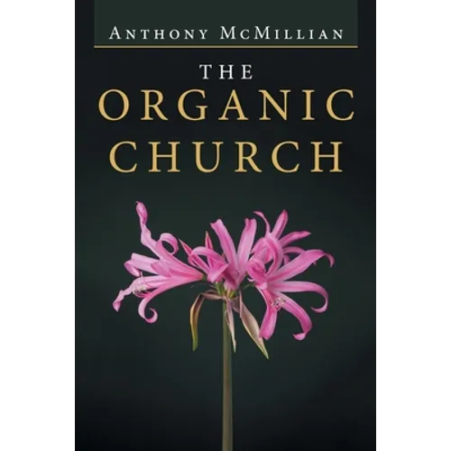 The Organic Church - Paperback