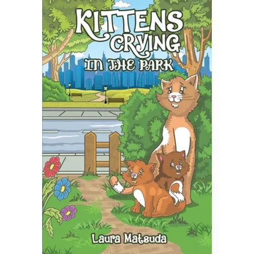 Kittens Crying in the Park - Paperback