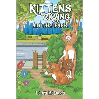 Kittens Crying in the Park - Paperback