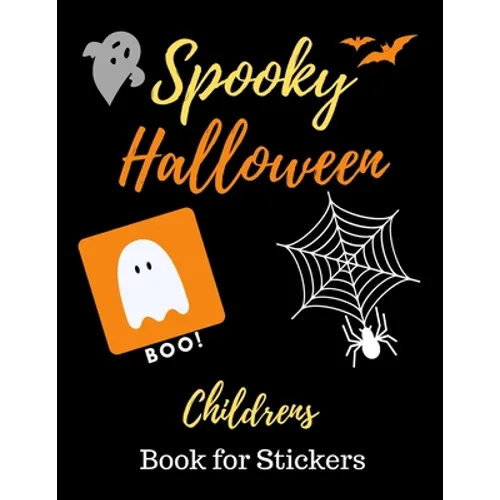 Spooky Halloween Children's Book for Stickers: For Children, Activity Book, Fun For all Ages - Paperback