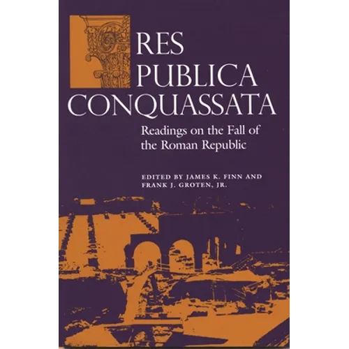 Res Publica Conquassata: Readings on the Fall of the Roman Republic - Paperback