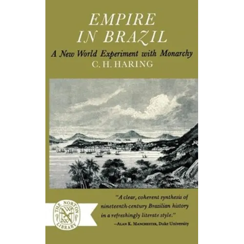 Empire in Brazil: A New World Experiment with Monarchy - Paperback