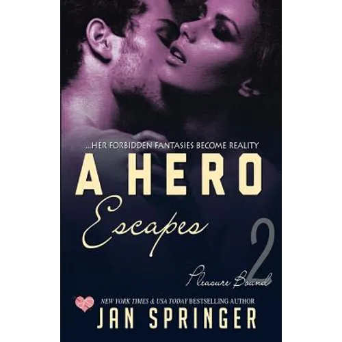 A Hero Escapes: Her forbidden fantasies become reality... - Paperback