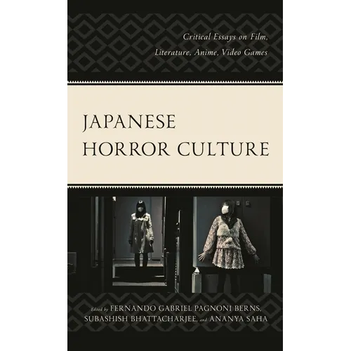 Japanese Horror Culture: Critical Essays on Film, Literature, Anime, Video Games - Paperback