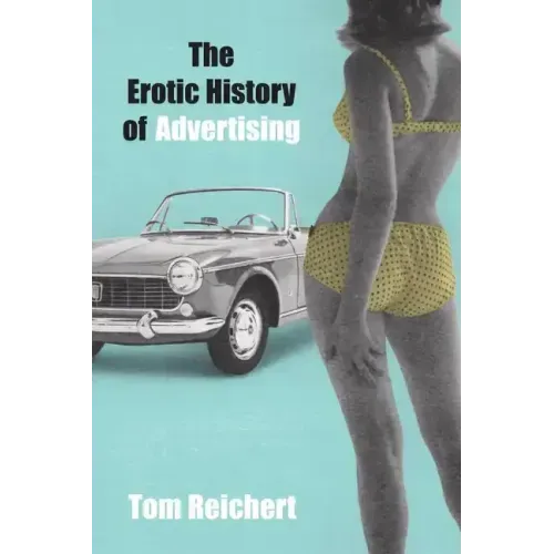 The Erotic History of Advertising - Paperback