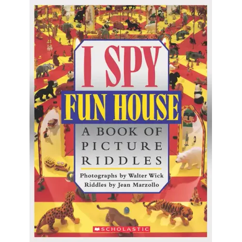 I Spy Fun House: A Book of Picture Riddles