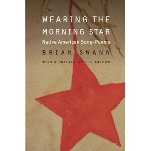Wearing the Morning Star: Native American Song-Poems - Paperback