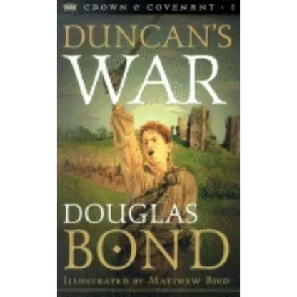Duncan's War: Crown & Covenant, Book 1 - Paperback
