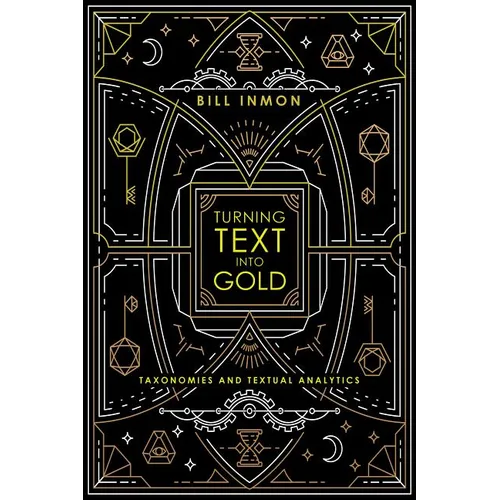 Turning Text into Gold: Taxonomies and Textual Analytics - Paperback