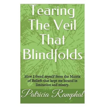 Tearing the Veil That Blindfolds.: How I Freed Myself from the Matrix of Beliefs That Bound Me to Limitation and Misery. - Paperback