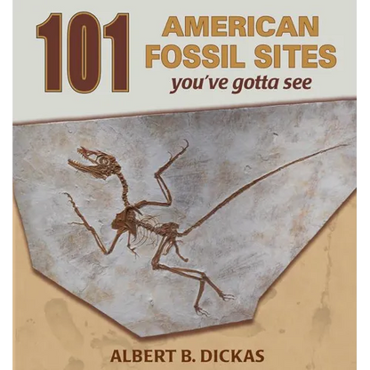 101 American Fossil Sites You've Gotta See - Paperback