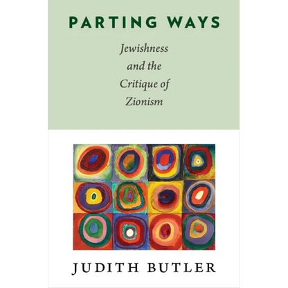 Parting Ways: Jewishness and the Critique of Zionism - Hardcover