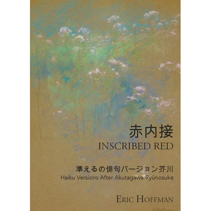 Inscribed Red: Haiku Versions After Akutagawa Ryūnosuke - Paperback