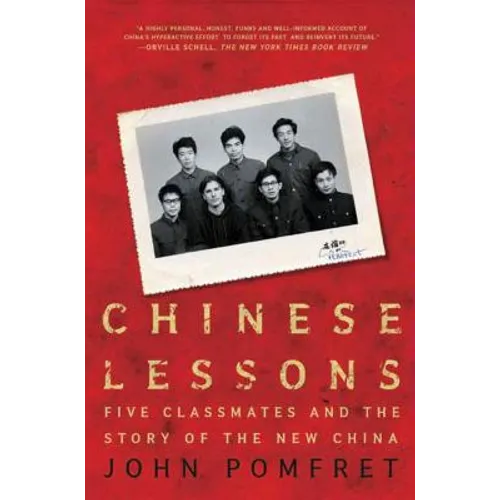 Chinese Lessons: Five Classmates and the Story of the New China - Paperback