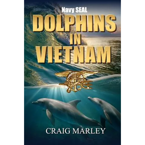 Navy SEAL DOLPHINS IN VIETNAM - Paperback
