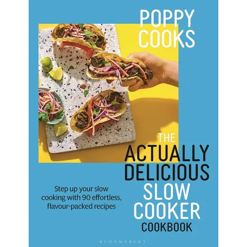 Poppy Cooks: The Actually Delicious Slow Cooker Cookbook: The No.1 Bestseller - Hardcover