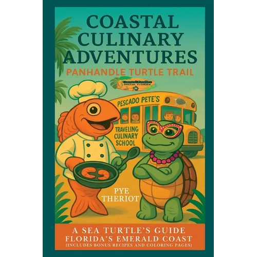 Panhandle Turtle Trail Edition: A Sea Turtle's Guide to Florida's Emerald Coast - Paperback