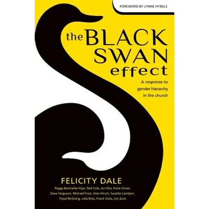 The Black Swan Effect: A Response to Gender Hierarchy in the Church - Paperback