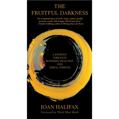 The Fruitful Darkness: A Journey Through Buddhist Practice and Tribal Wisdom - Paperback