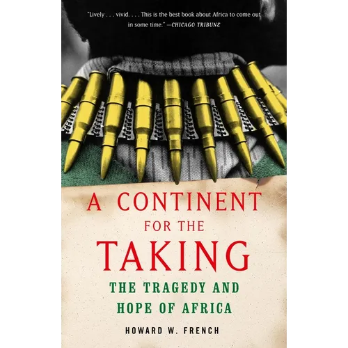 A Continent for the Taking: The Tragedy and Hope of Africa - Paperback