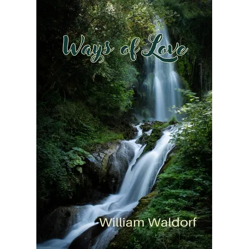 Ways of Love: A Poetry Collection - Paperback