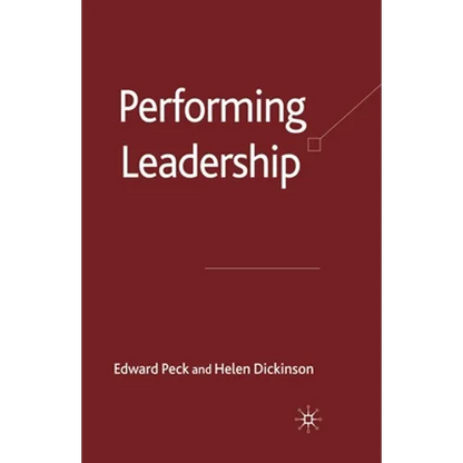 Performing Leadership - Paperback