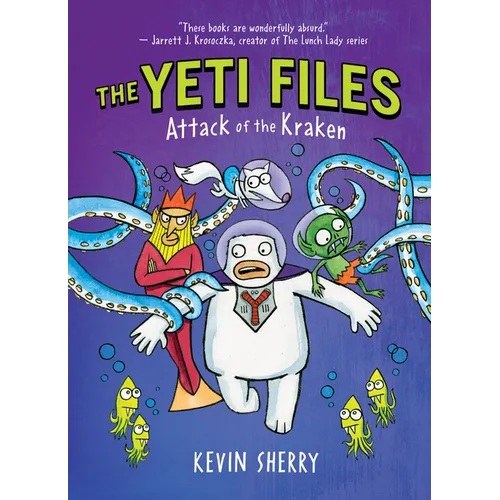 Attack of the Kraken (the Yeti Files #3): Volume 3 - Hardcover