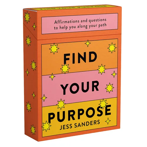 Find Your Purpose: Affirmations and Questions to Help You Along Your Path - Paperback