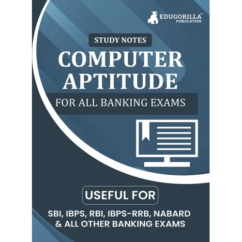 Computer Aptitude Topicwise Notes for All Banking Related Exams A Complete Preparation Book for All Your Banking Exams with Solved MCQs IBPS Clerk, IB - Paperback