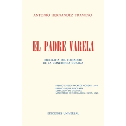 EL PADRE VARELA. Biografía del forjador de la Conciencia cubana - Paperback