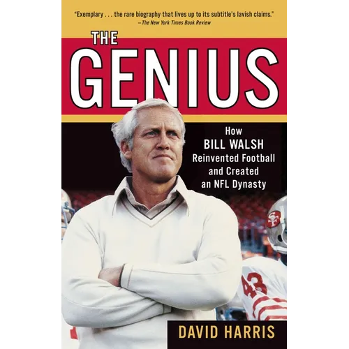 The Genius: How Bill Walsh Reinvented Football and Created an NFL Dynasty - Paperback