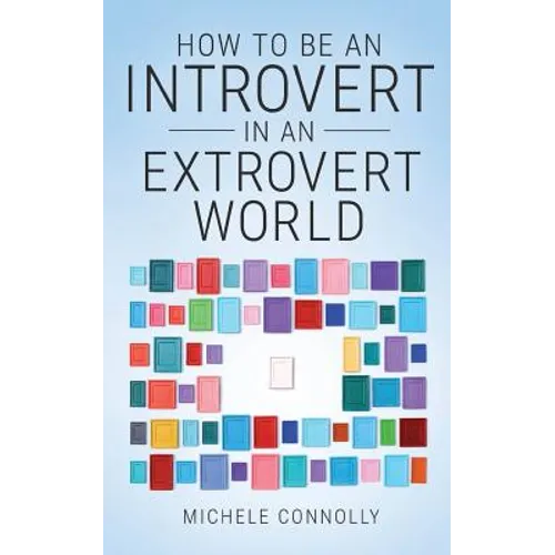 How To Be An Introvert In An Extrovert World - Paperback