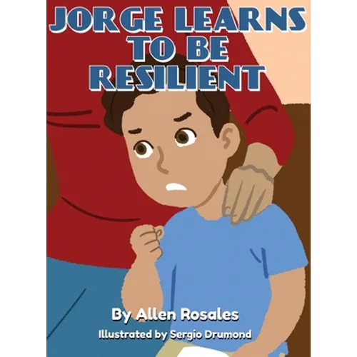 Jorge Learns to Be Resilient - Hardcover
